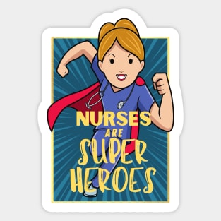 Nurses are superheroes Sticker